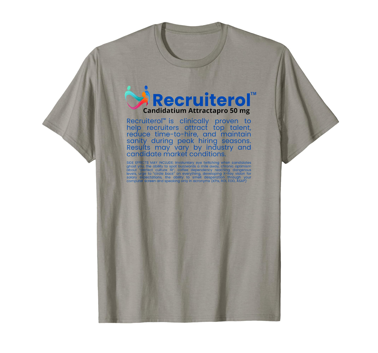 Recruiterol Funny Prescription Parody for Recruiters and HR T-Shirt