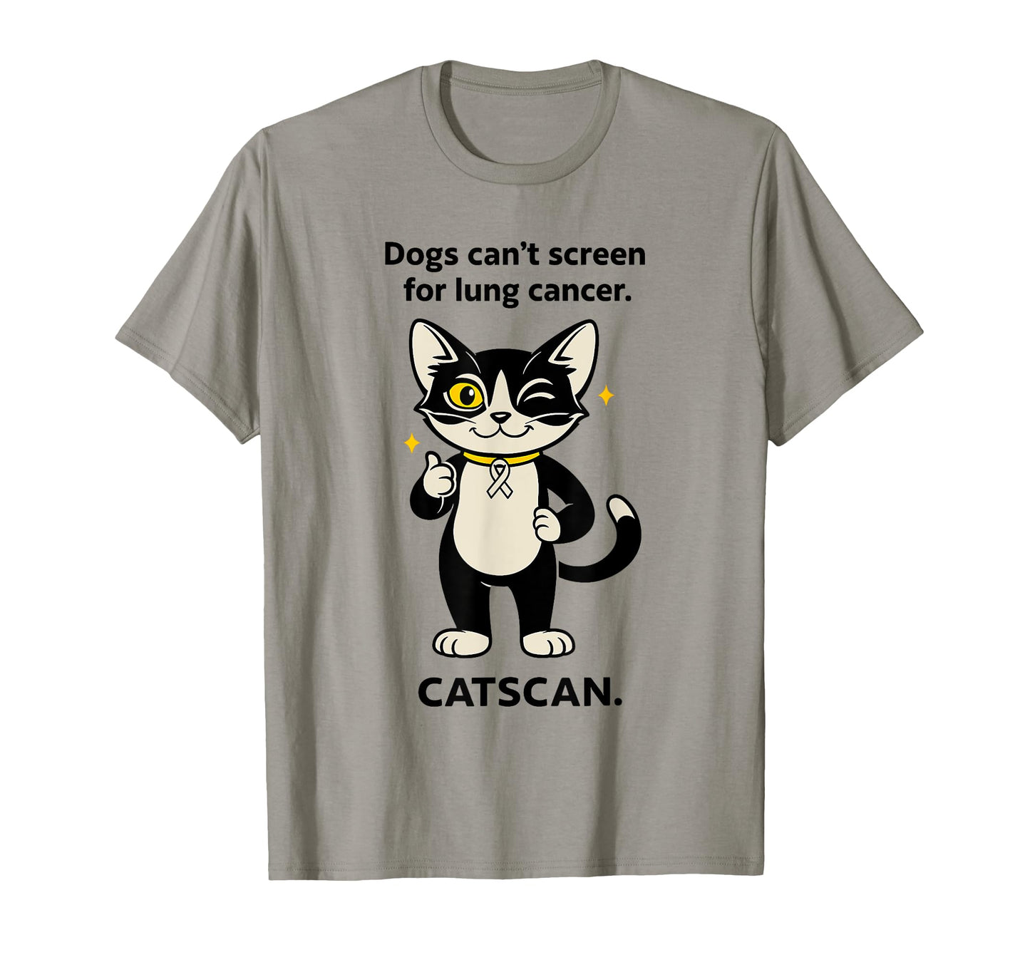 Dogs Can't Screen For Lung Cancer Catscan Cat Lover T-Shirt