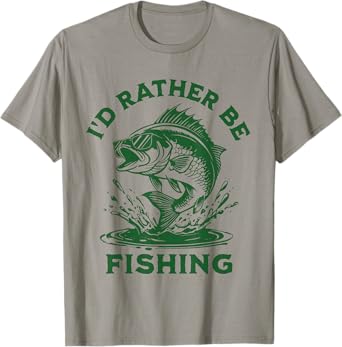 I'd Rather Be Fishing T-Shirt
