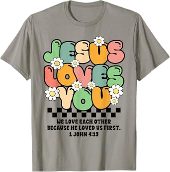 Groovy Christian Faith Jesus Loves You Religious Bible Verse T-Shirt