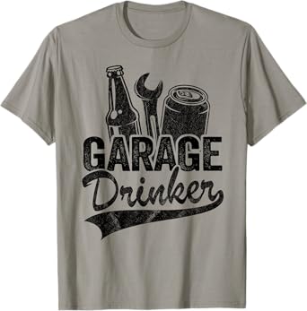Garage Drinker Day Drinking Supporter Beer Funny Mechanic T-Shirt