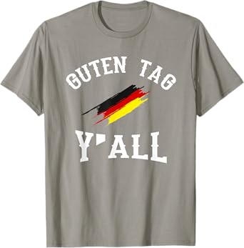 Guten Tag Y'all German Flag Funny Oktoberfest Gift T-Shirt