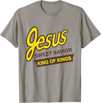 Jesus Sweet Savior King of Kings Christian Faith Design T-Shirt