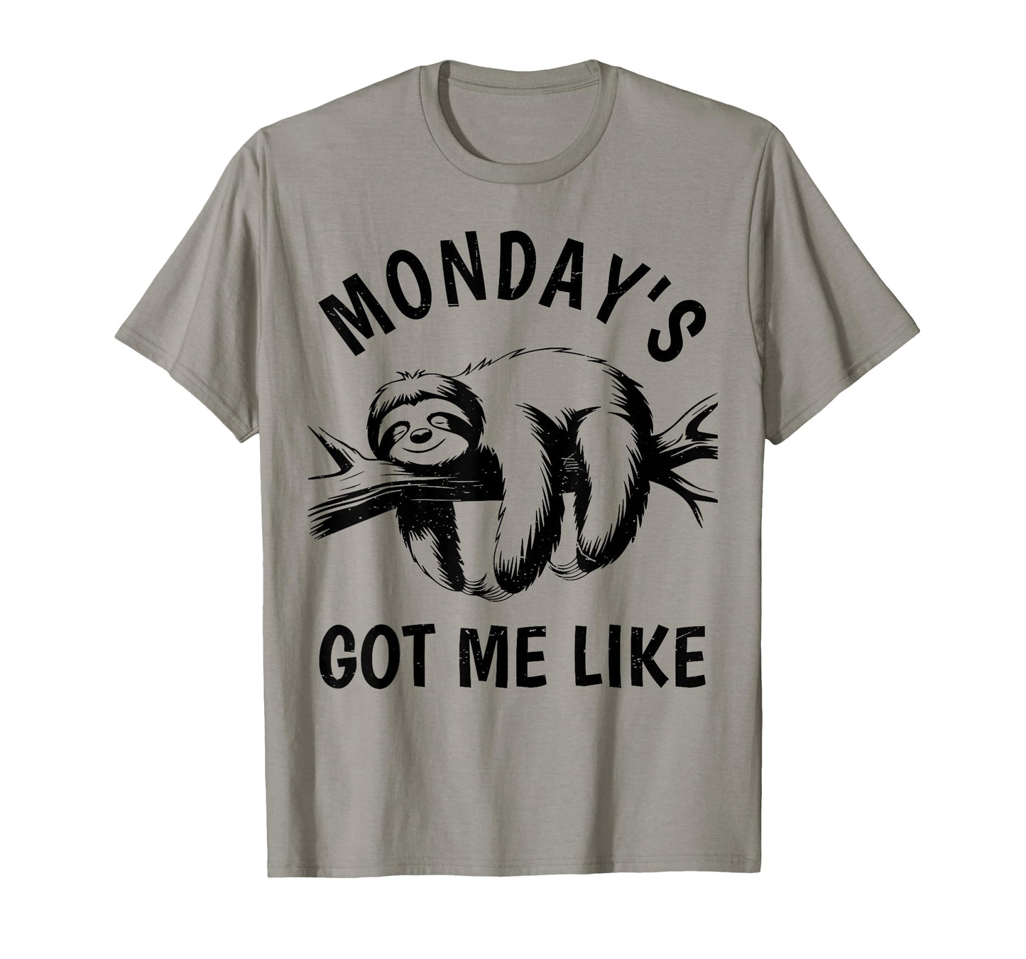 Funny Lazy Sloth Monday's Got Me Like Men Women Toddler Gift T-Shirt