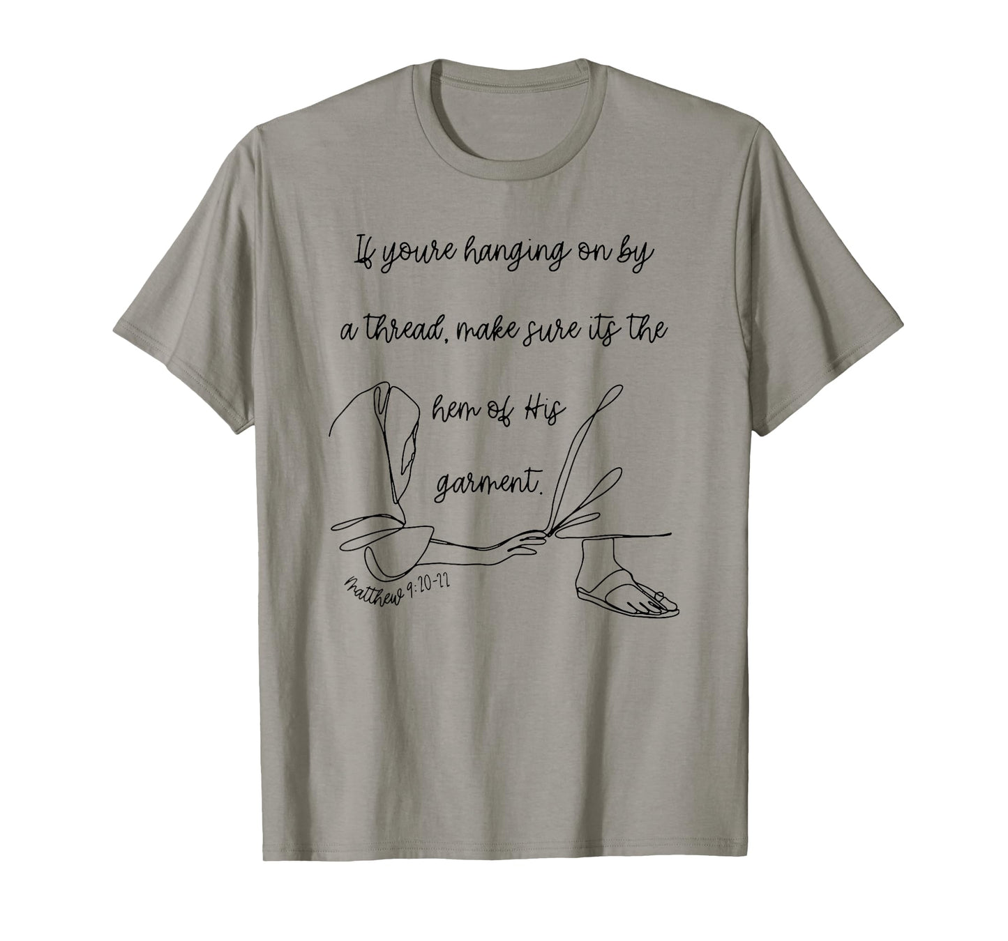 if you're hanging on by a thread make sure its the hem T-Shirt