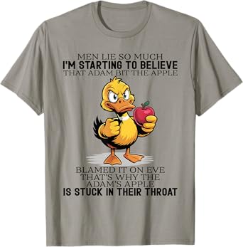 Men Lie so Much I'm Starting to Believe That adam bit Apple T-Shirt