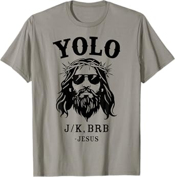 Yolo Jk Brb Jesus For Religious Christian Easter T-Shirt