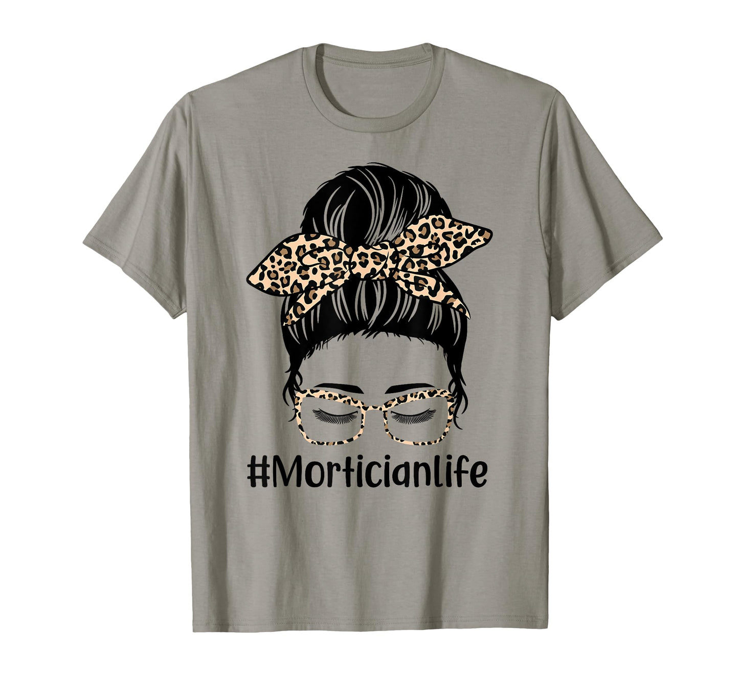 Leopard Messy Bun Hair Women Mothers Day Mom Mortician Life T-Shirt