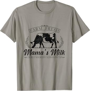 Fresh Milk Mama's Dairy Farm Breastfeeding Mom Brewing Funny T-Shirt