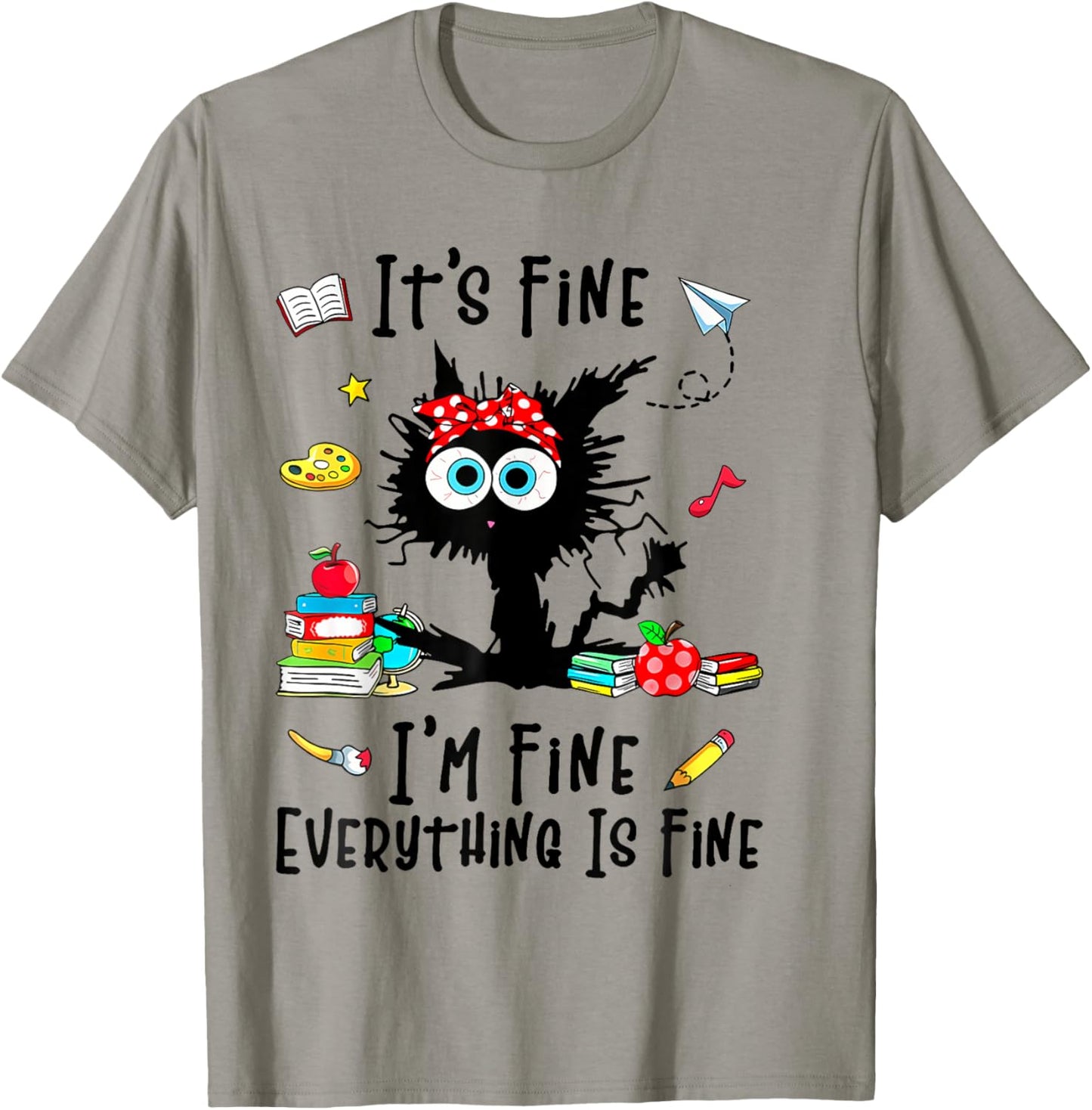 Teacher 'It’s Fine, I’m Fine, Everything Is Fine' Back To School Tee by TeeBrew