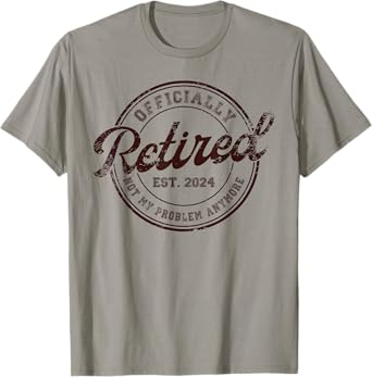 Retirement 2024 Retired 2024 Not My Problem Anymore Vintage T-Shirt