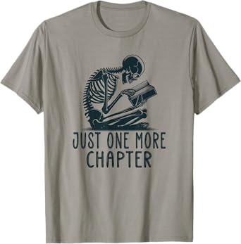 Gothic Skeleton Reading Book Artwork - Just One More Chapter T-Shirt