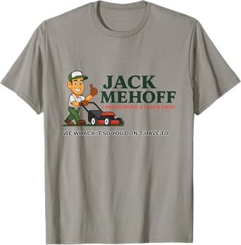 JACK MEHOFF, We whack it so you don’t have to T-Shirt