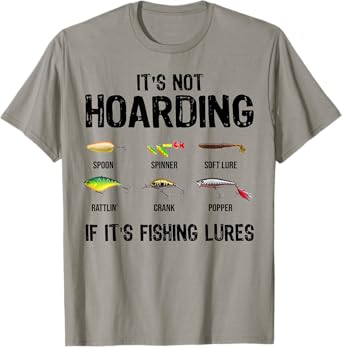 It's Not Hoarding If It's Fishing Lures Funny Fishing T-Shirt