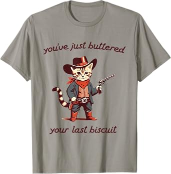 You've Just Buttered Your Last Biscuit Cowboy Cat Vintage T-Shirt