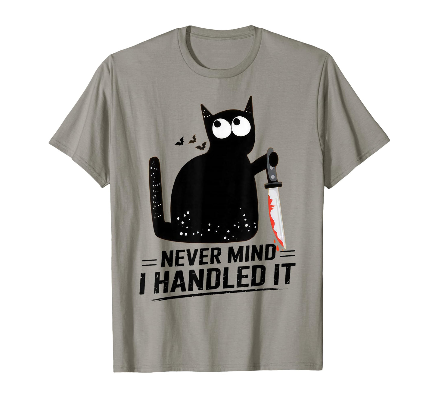Never Mind I Handled It Funny Bloody Halloween T-Shirt