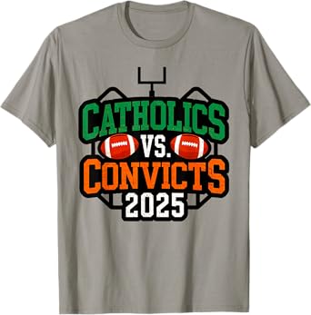 Catholics vs Convicts Major Rivalry College Football Game T-Shirt