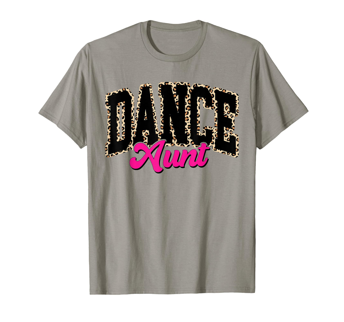 Dance Aunt Leopard Dancing Aunt Life Girls Women Dancer T-Shirt
