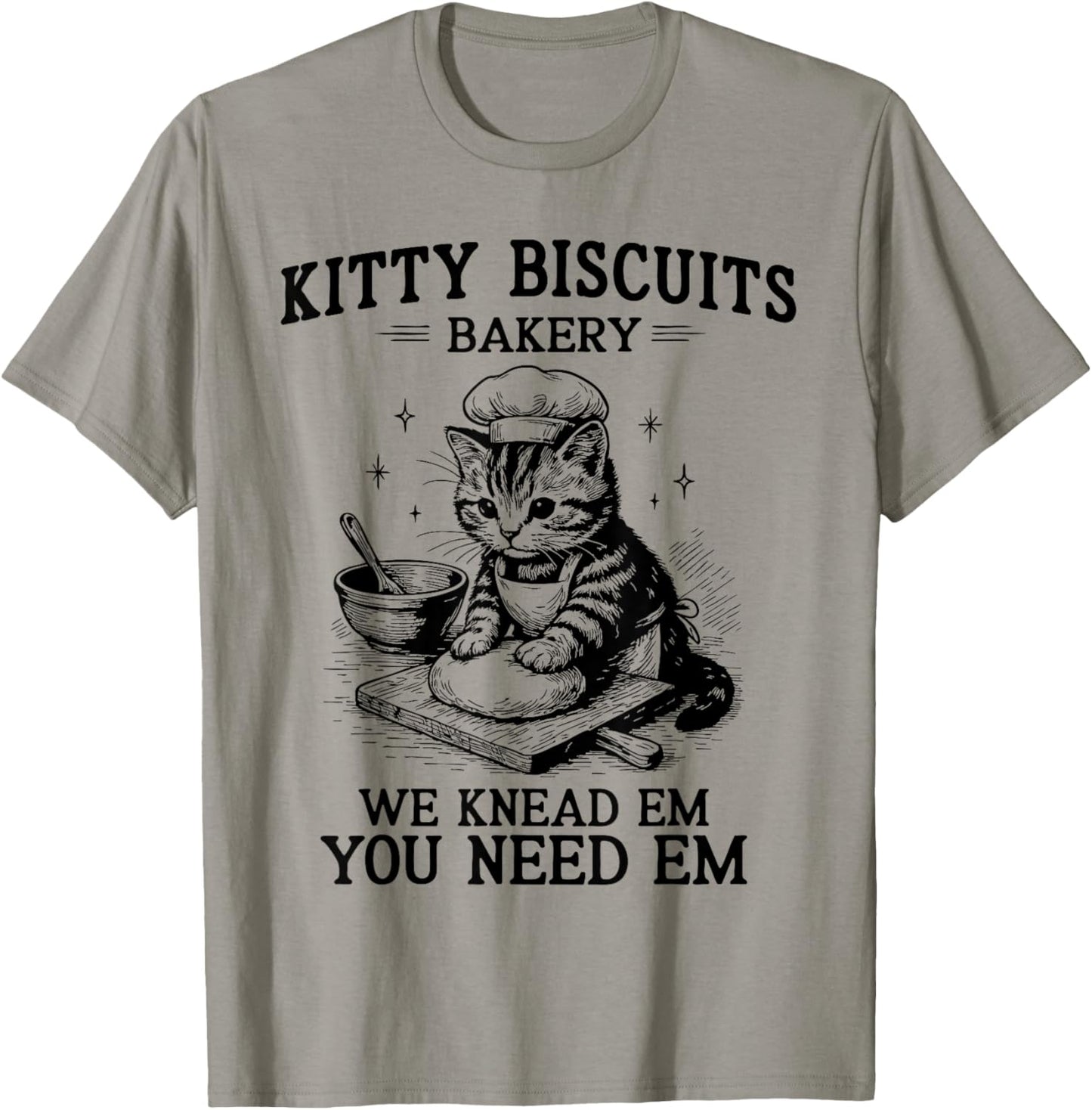 Kitty Biscuits Bakery We Knead Em You Need Em Pun Cat Baking T-Shirt