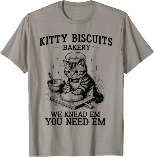 Kitty Biscuits Bakery We Knead Em You Need Em Pun Cat Baking T-Shirt