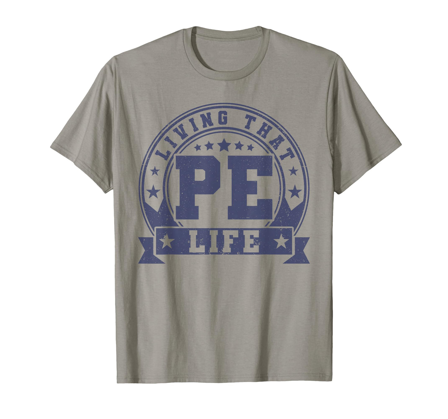PE Teacher Living That PE Life Physical Education Teacher T-Shirt