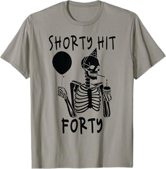 Funny Shorty Hit Forty Turning 40th Birthday Hello Forties T-Shirt