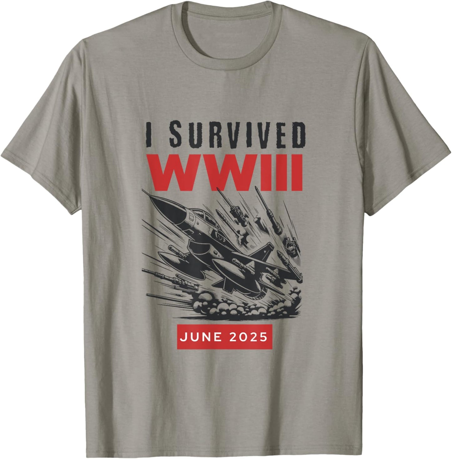 Funny! I SURVIVED WWIII June 2025 New! I SURVIVED WWIII T-Shirt