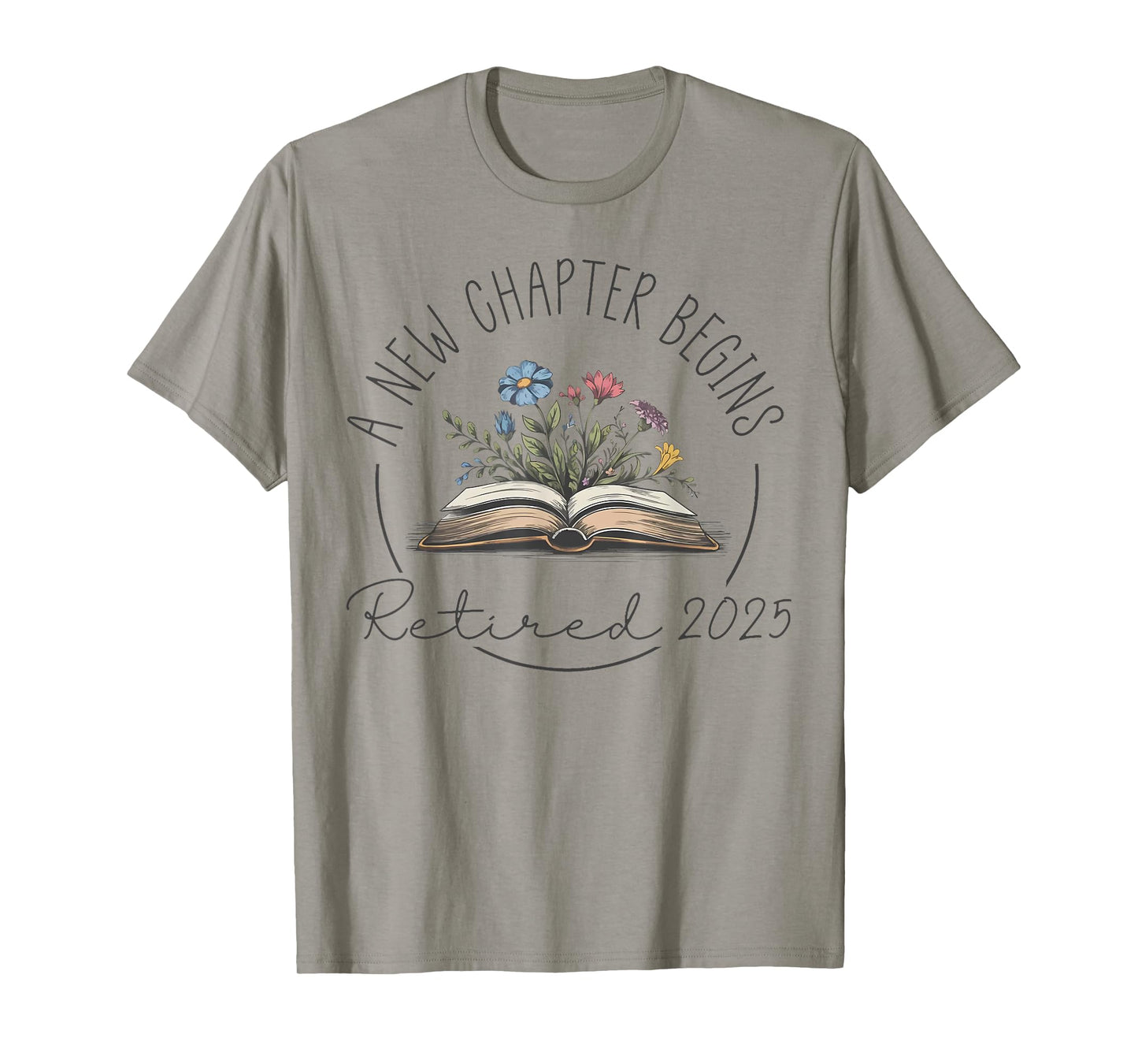 floral book a new chapter begins retired retirement teacher T-Shirt