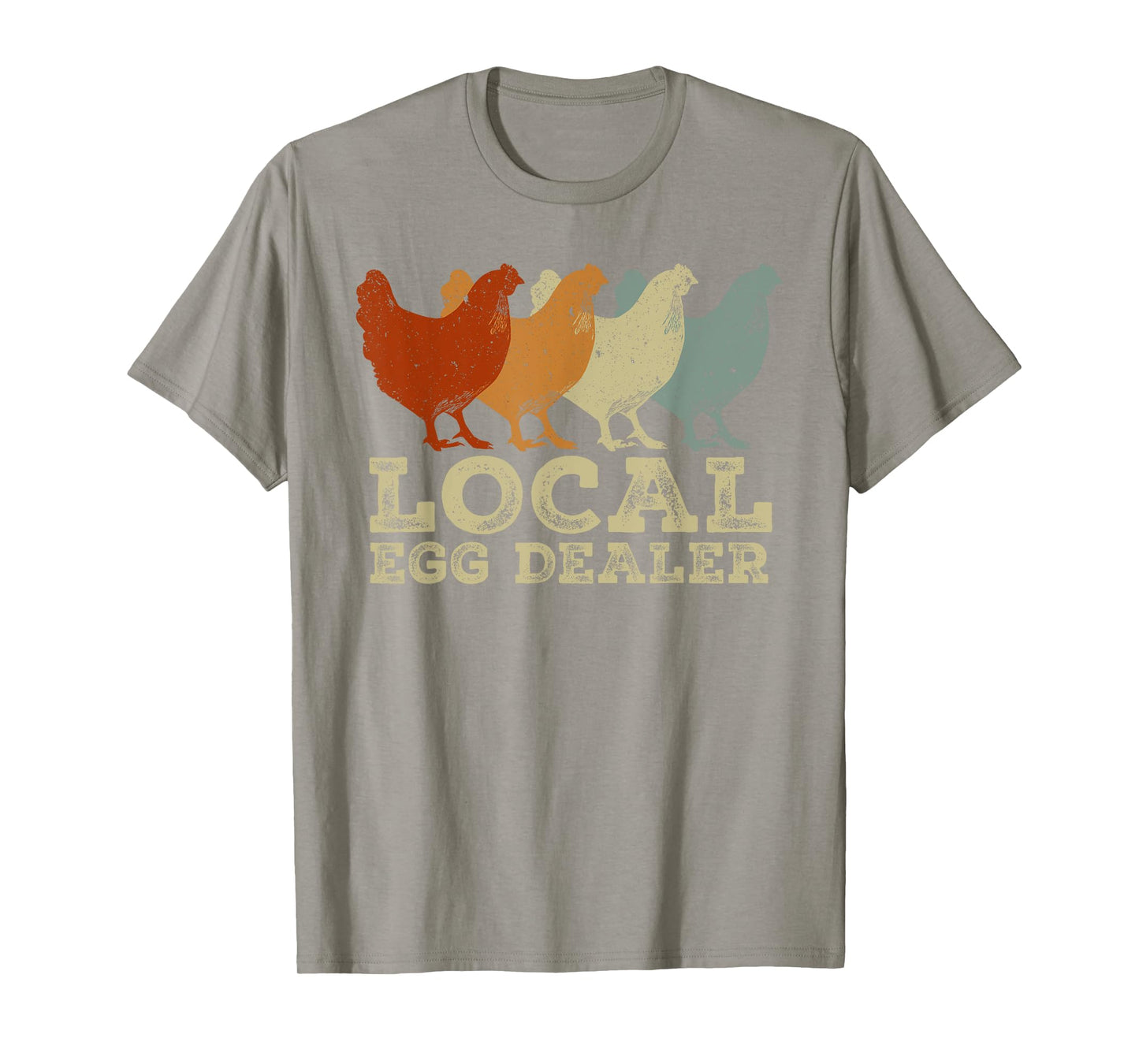 Local Egg Dealer Funny Agriculture Farmer Chicken Lover T-Shirt