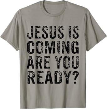 Jesus Is Coming Are You Ready? Religious Christian Vintage T-Shirt