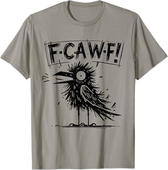 Black Crow, F-Caw-F Funny Black Bird T-Shirt