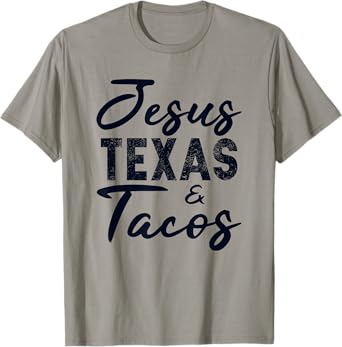 Jesus Texas And Tacos Gift Funny Food Cinco Mayo Christian T-Shirt