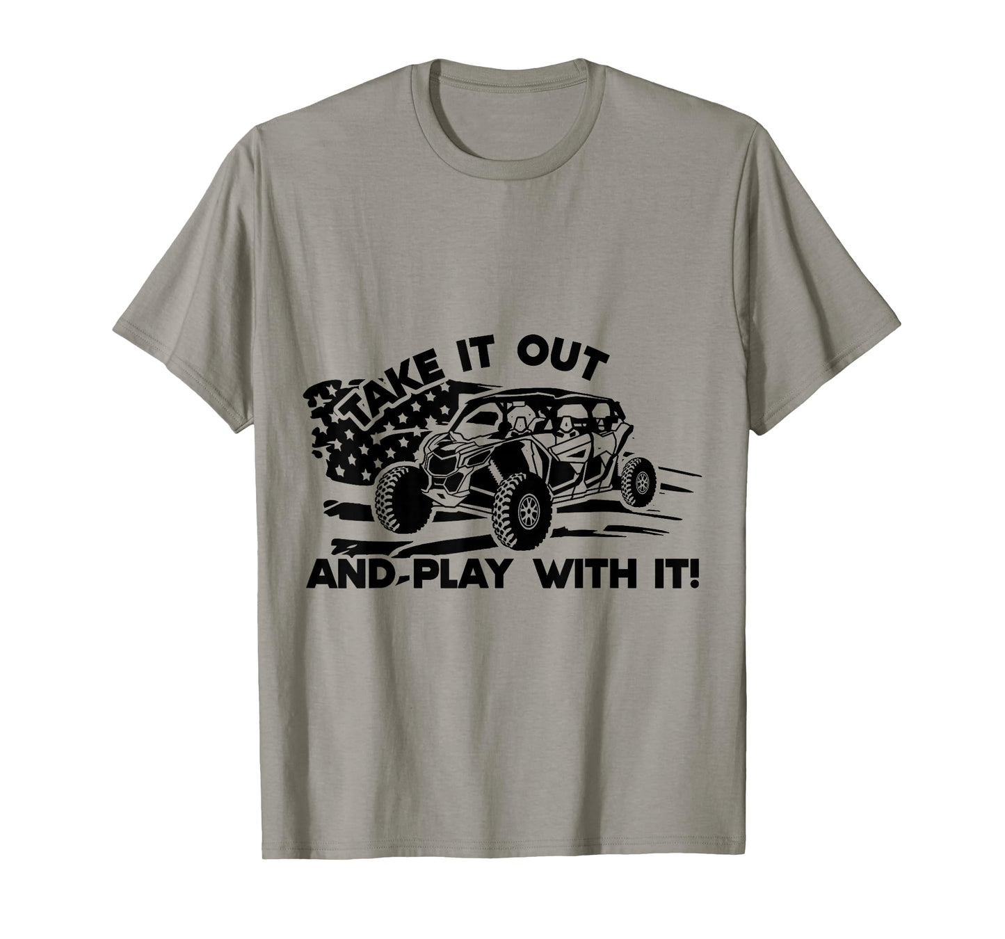 Side by Side UTV Take It Out and Play US Flag M X3 T-Shirt