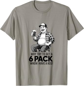 Dad Joke Beer Belly Keg 6 Pack Funny Alcohol T-Shirt