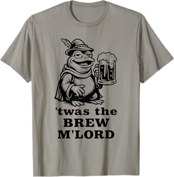 ’TWAS The Brew M’Lord – Funny Beer Frog Oktoberfest T-Shirt