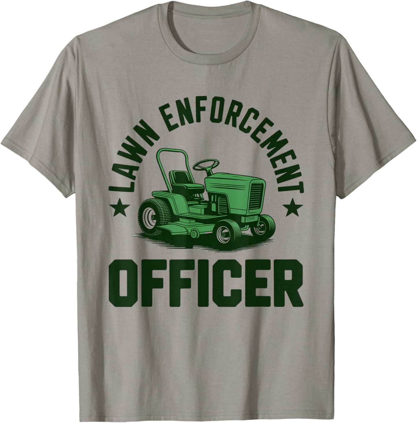 Lawn Enforcement Officer Funny Lawn Mowing T-Shirt