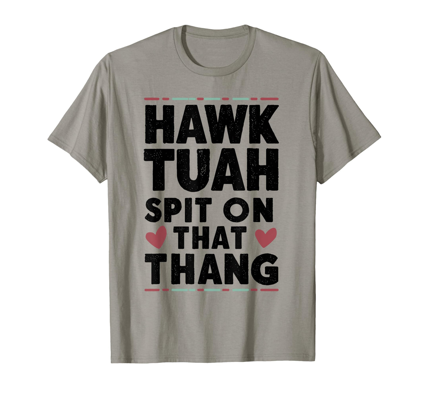 Hawk Tuah White Trash Party Attire Hillbilly Costume T-Shirt