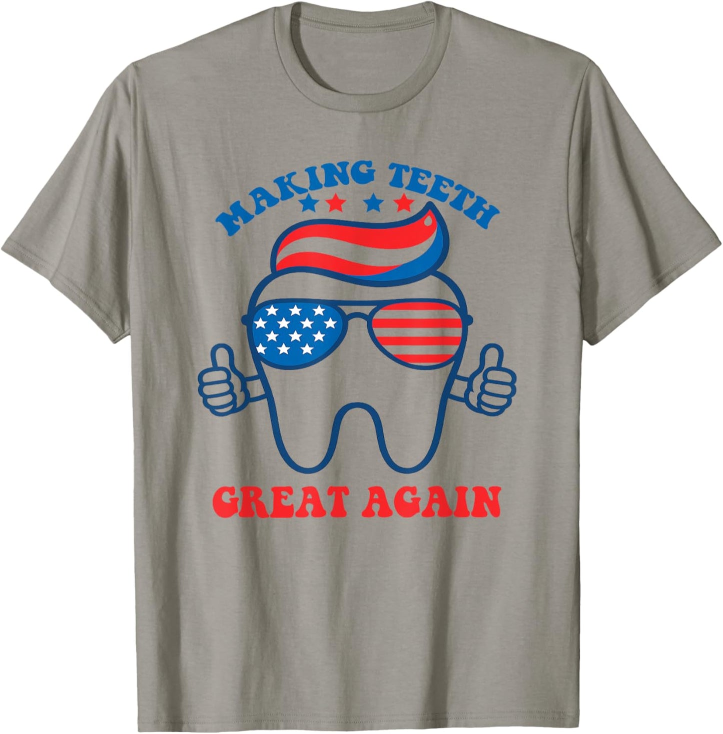 Making Teeth Great Again 4th Of July America Usa T-shirt