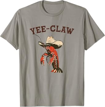 Yee Claw! Funny Crawfish Cajun Seafood Festival T-Shirt