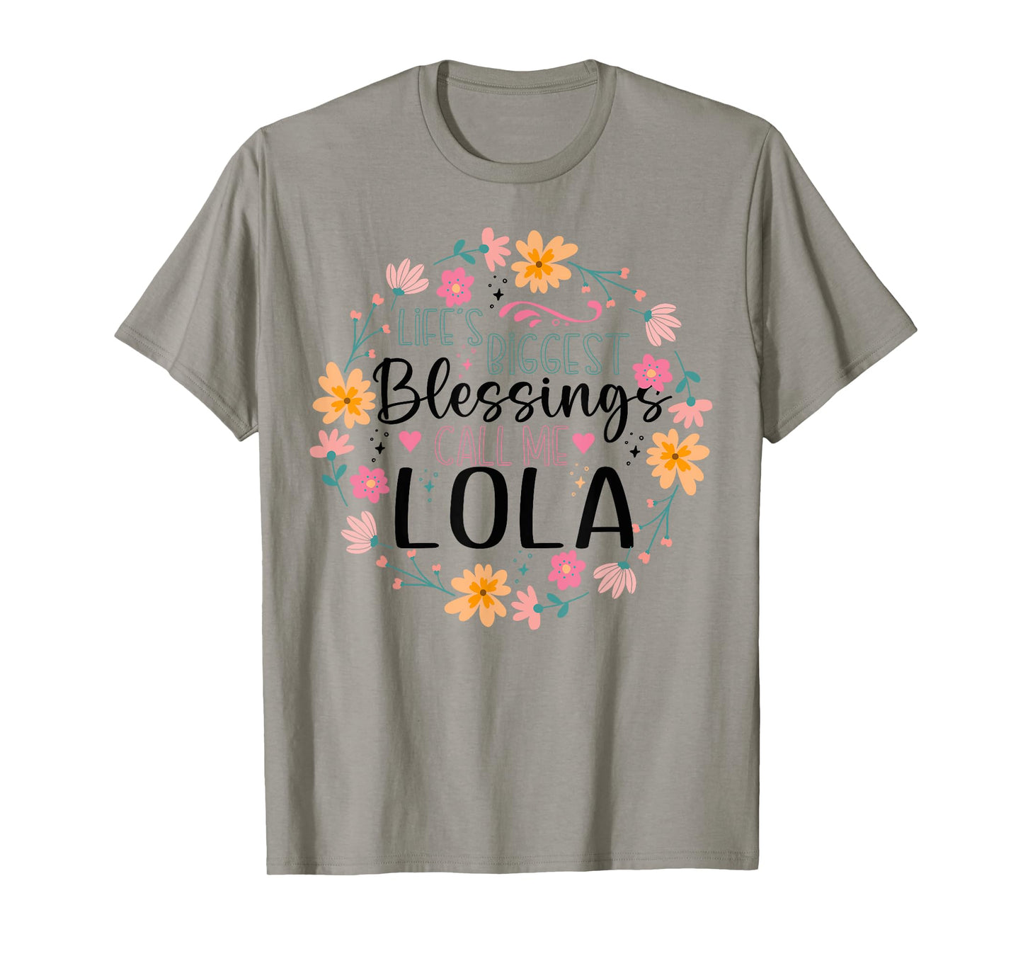 Life’s Greatest Blessings Call Me Lola | Floral Grandma T-Shirt