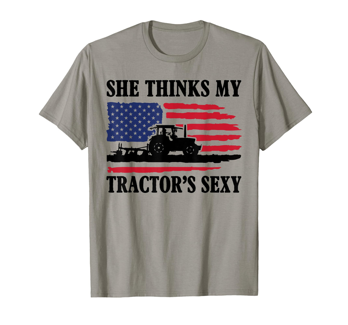 She Thinks My Tractor's Sexy Shirt Funny Farming Farmer Gift T-Shirt