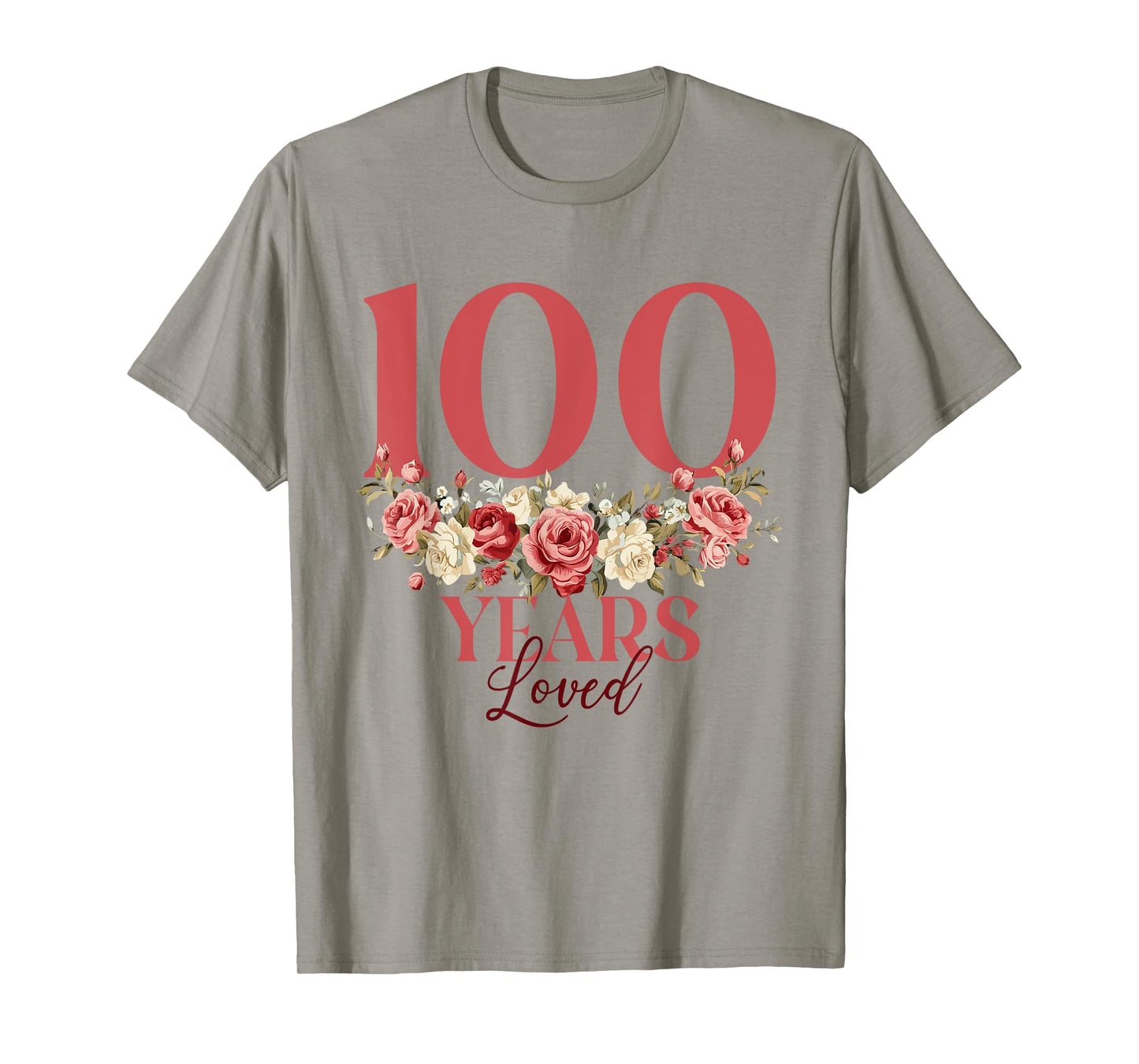 100 Years Loved - 100th Birthday 100 Years Old Women Floral T-Shirt