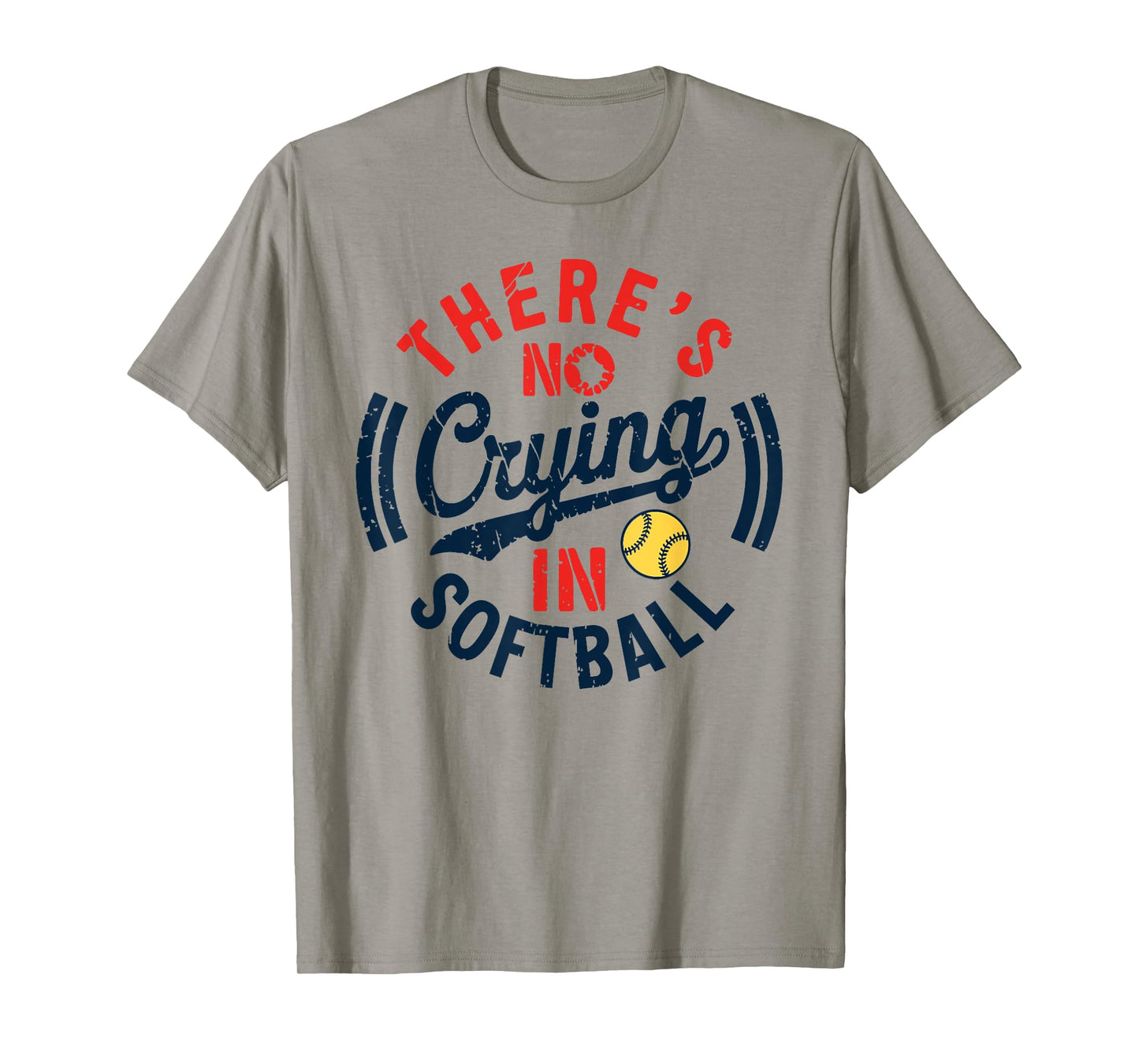 There Is No Crying In Softball Funny Game Day Softball Mom T-Shirt