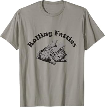 Rolling Fatties Cat Shirt Kitten Owner Funny Fat Cat T-Shirt