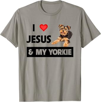 I Love Jesus and My Yorkie Dog Mom Dad Pet Parent Christians T-Shirt