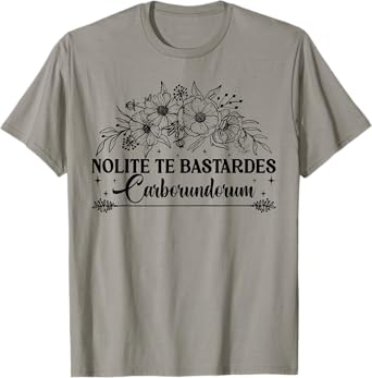 Nolite Te Bastardes Carborundorum Feminist Women's Rights T-Shirt
