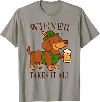 Wiener Takes It All Funny Oktoberfest Beer Dog T-Shirt