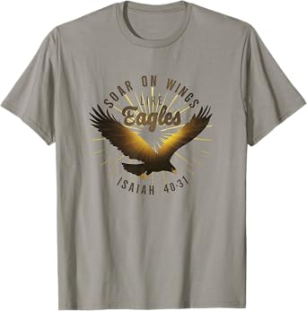 Soar on Wings like Eagles Isaiah 40:31 Eagle Design T-Shirt