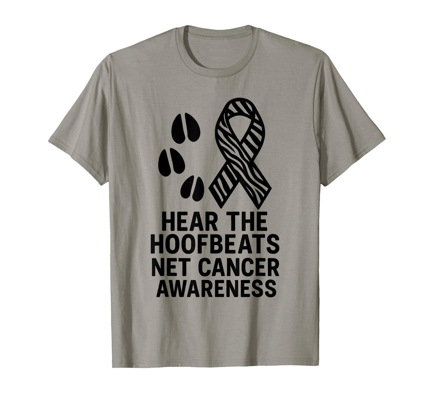 Hear The Hoofbeats NET Cancer Awareness Zebra Ribbon T-Shirt