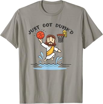 Just Got Dunked Funny Baptism Jesus Playing Basketball T-Shirt